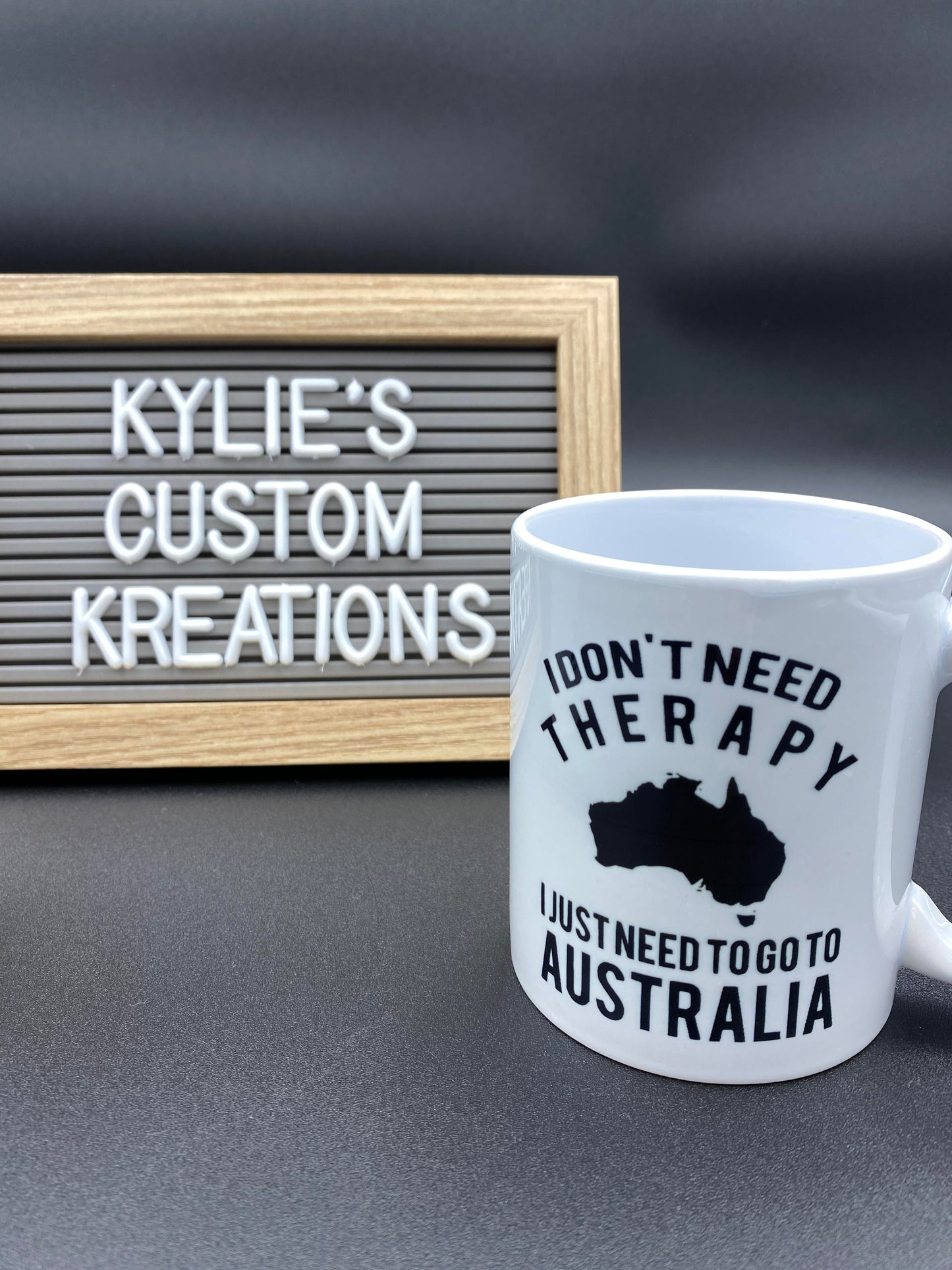 I Don't need Therapy, i just need to go to Australia Coffee Mug- 11oz