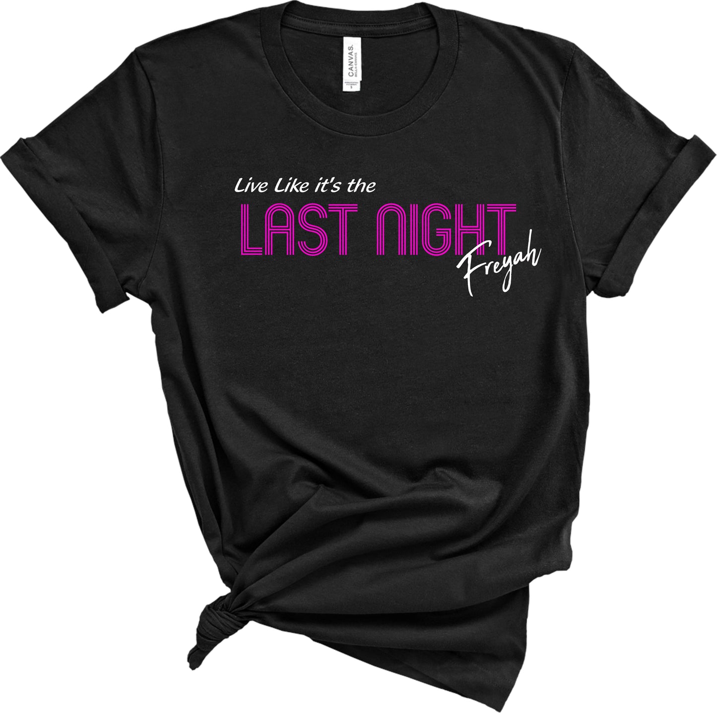 FREYAH- "Last Night"  Black T-shirt
